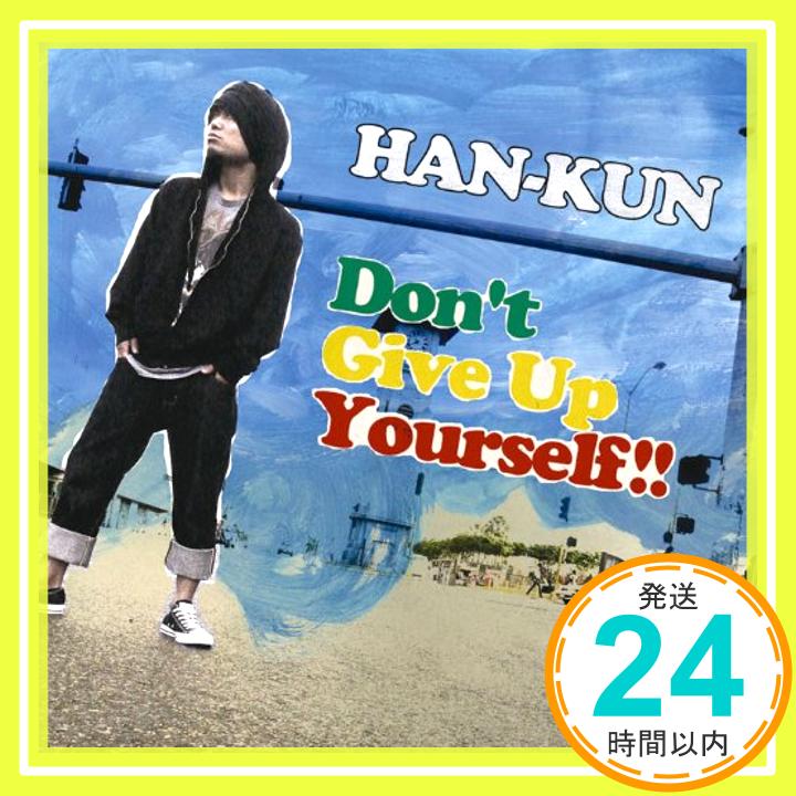 【中古】Don't Give Up Yourself !! 通常盤 [CD] HAN-KUN「1000円ポッキリ」「送料無料」「買い回り」