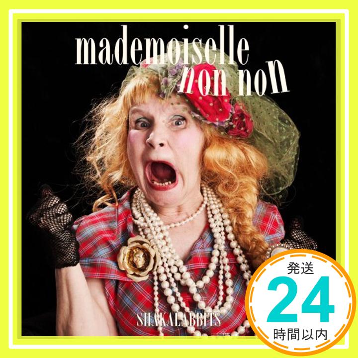 【中古】mademoiselle non non [CD] SHAKALABBITS「1000円ポッキリ」「送料無料」「買い回り」