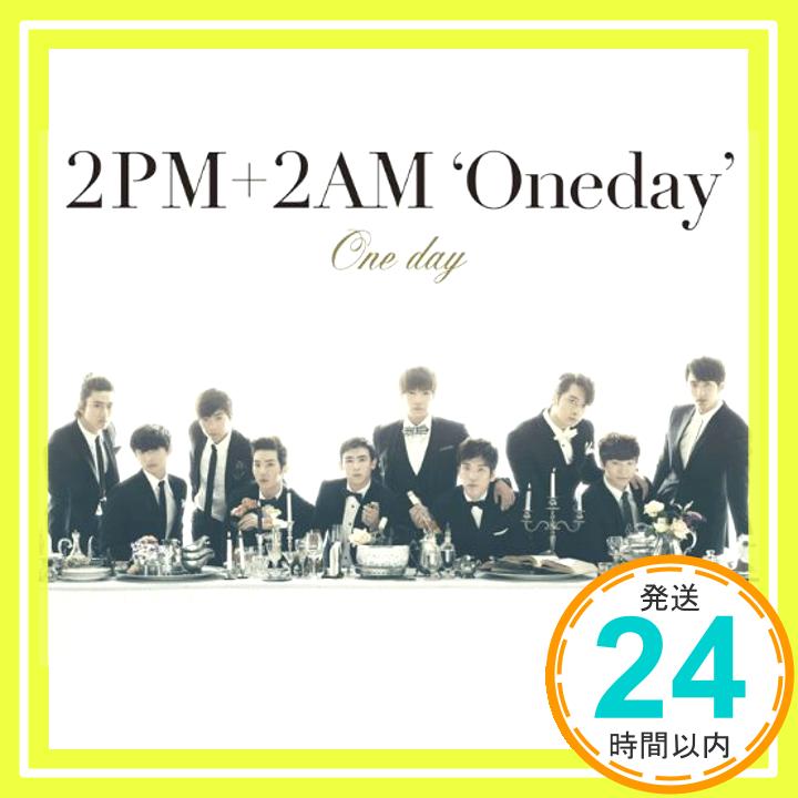 【中古】One day(初回生産限定盤A)(DVD付) [CD] 2PM+2AM 'Oneday'「1000円ポッキリ」「送料無料」「買い回り」