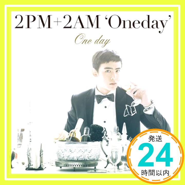 【中古】One day(初回生産限定盤C)(ニックン盤) [CD] 2PM+2AM 'Oneday'「1000円ポッキリ」「送料無料」「買い回り」