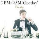 【新品】One day(初回生産限定盤C)(ニックン盤) [CD] 2PM+2AM 'Oneday'「1000円ポッキリ」「送料無料」「買い回り」