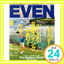 【中古】EVEN (イーブン) 2013年 08月号