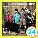 yÁzFREAK SHOW(񐶎YB)(DVDt) [CD] DISH//u1000~|bLvuvuv