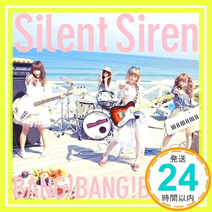 【中古】BANG!BANG!BANG! [CD] Silent Siren「1000円ポッキリ」「送料無料」「買い回り」