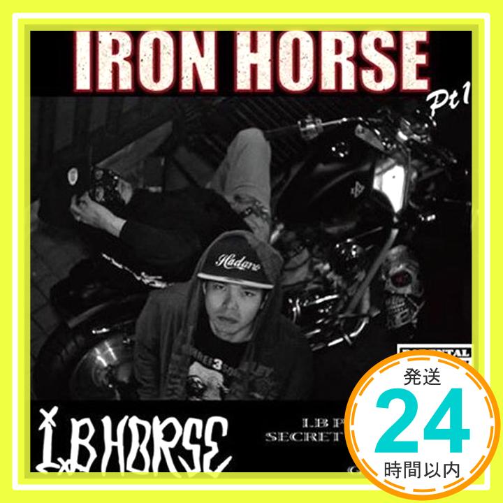 šIRON HORSE PT.1 [CD] I.B HORSE1000ߥݥåס̵ס㤤