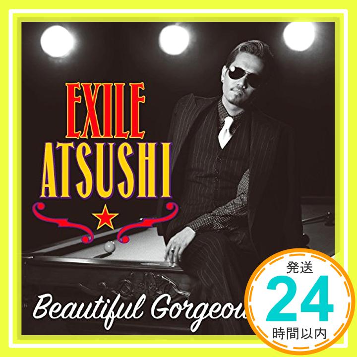 【中古】Beautiful Gorgeous Love / First Liners [CD] EXILE ATSUSHI / RED DIAMOND DOGS「1000円ポッキリ」「送料無料」「買い回り」