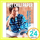 yÁzHOT CHILI PAPER Vol.23 HOT CHILI PAPERҏWu1000~|bLvuvuv