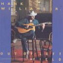 yÁzOut of Left Field [CD] Hank Williams Jr.u1000~|bLvuvuv