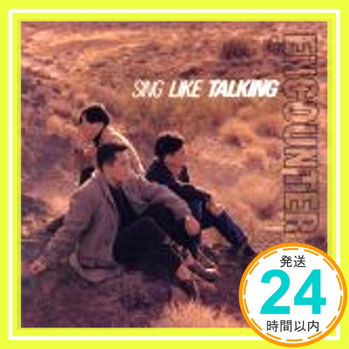 【中古】ENCOUNTER [CD] SING LIKE TALKING、 藤田千章、 西村智彦; 佐藤竹善「1000円ポッキリ」「送料無料」「買い回り」