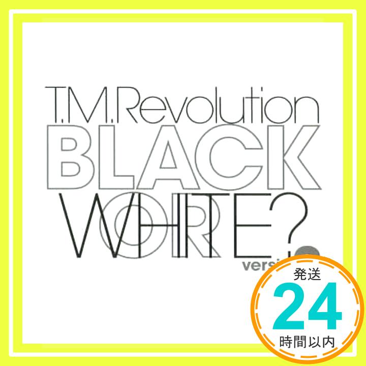 【中古】BLACK OR WHITE version3 CD T.M.Revolution 井上秋緒 浅倉大介「1000円ポッキリ」「送料無料」「買い回り」