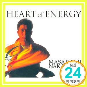 【中古】Heart of Energy [CD] 中村雅俊、 夏目純、 米米クラブ、 GARDEN、 松井五郎、 大津あきら、 富田素弘、 十川知司、 瀬尾一三; 佐藤準「1000円ポッキリ」「送料無料」「買い回り」