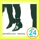 【中古】DREAMERS ONLY CD PERSONZ PERSONZ「1000円ポッキリ」「送料無料」「買い回り」