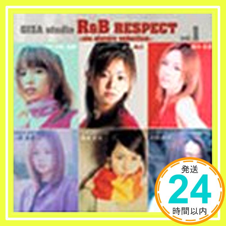 【中古】GIZA studio R&B RESPECT Vol.1 ~six sisters selection~ [CD] オムニバス、 松田明子、 中村由利、 倉木麻衣、 松永安未、 三好真美、 愛内里菜、 D.ウィリア