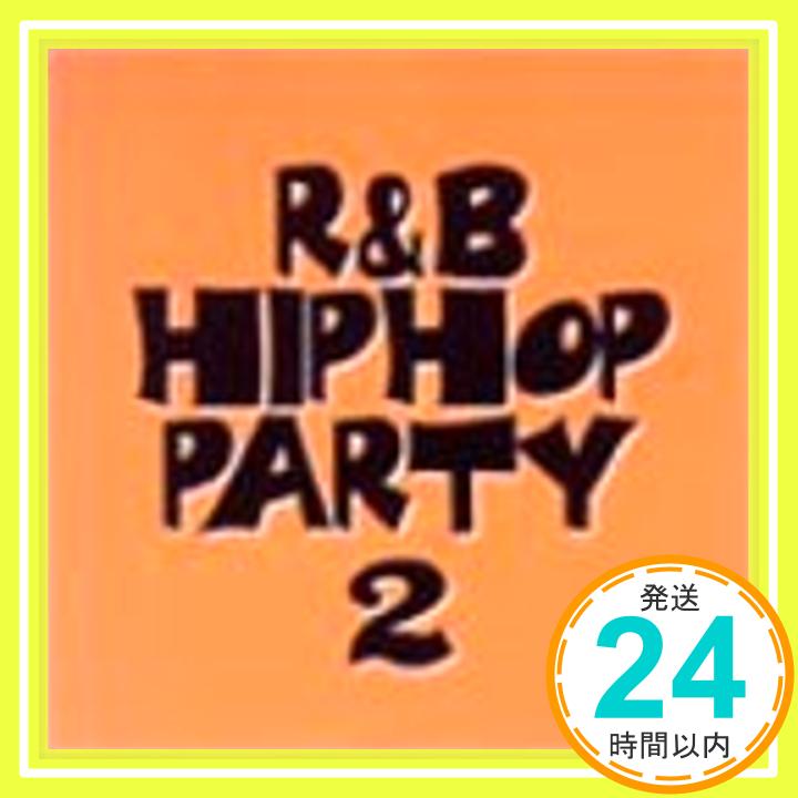 【中古】R&B/ヒップホップパーティ2 [CD] オムニバス、 DJ コラプト、 シークレット・サービス、 DJ LBR、 ビッグ・ウィル・ロザリオ、 クリントン・スパークス、 クルックリン・クラン、 DJソロ、 DJ T-