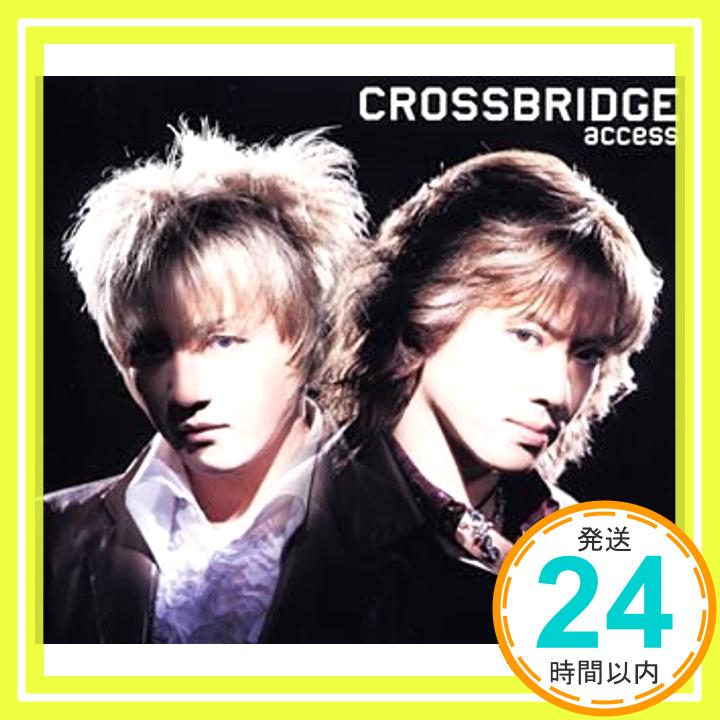 【中古】CROSSBRIDGE CD access 貴水博之 井上秋緒 AXS 浅倉大介「1000円ポッキリ」「送料無料」「買い回り」