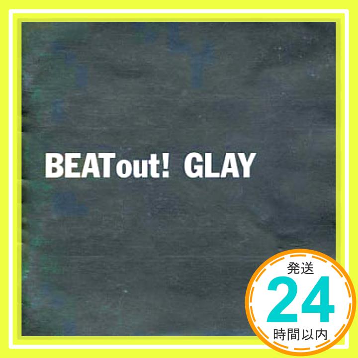 【中古】BEAT out CD GLAY TAKURO TERU 佐久間正英「1000円ポッキリ」「送料無料」「買い回り」