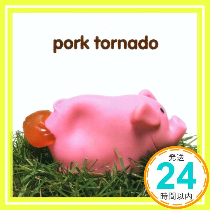 【中古】Pork Tornado [CD] Pork Tornado「100