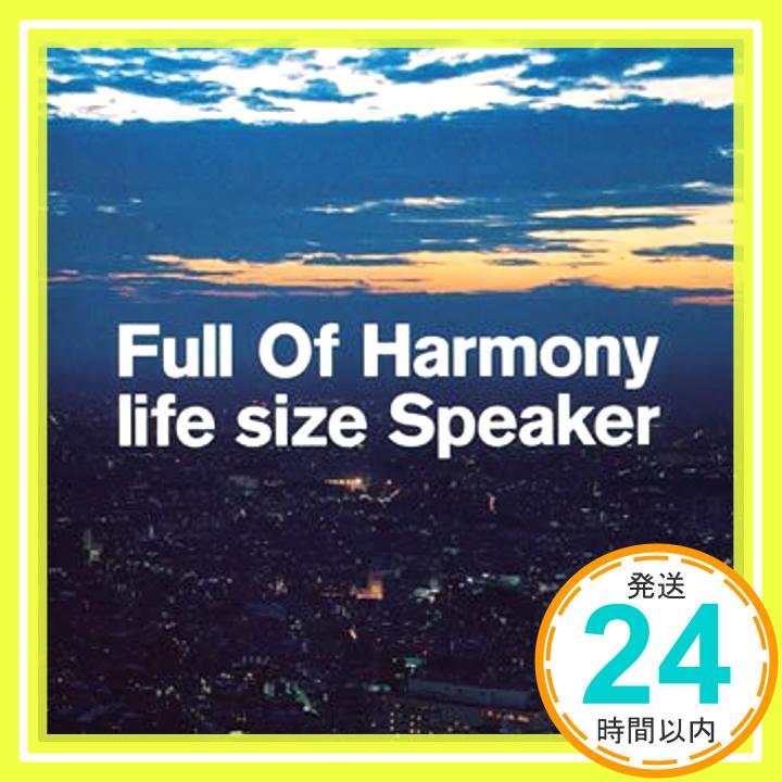 【中古】life size Speaker [CD] Full Of Harmo