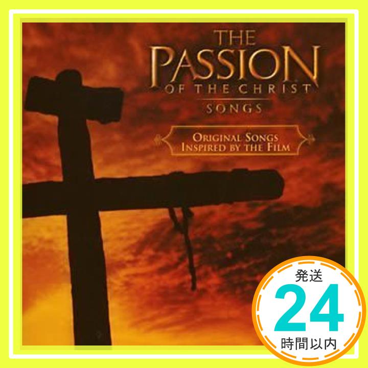 šThe Passion of The Christ [CD] ˥Х ӡӡ磻ʥ󥹡 󡦥쥤꡼ ӥåǥޥ롢 ɡǥ åȡåס P.O.D. ֥åɡڥ
