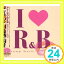 šI LOVE R&B~ [CD] ˥Х ꥵȡ ס֥饦 㡦롼; 1000ߥݥåס̵ס㤤