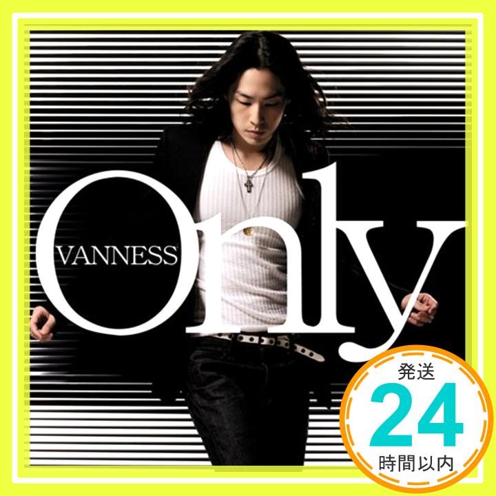 【中古】Only 《初回限定盤》(CD+DVD) [CD] VANNESS「1000円ポッキリ」「送料無料」「買い回り」