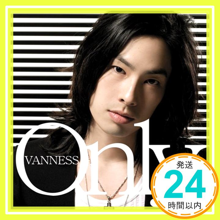 【中古】Only [CD] VANNESS「1000円ポッキリ」「送料無料」「買い回り」