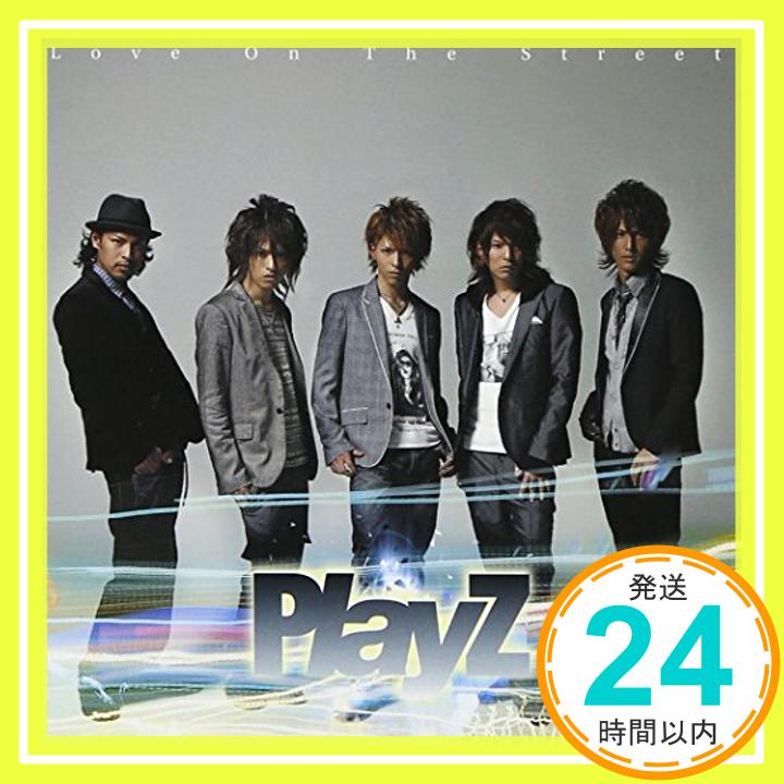 【中古】Love On The Street(初回生産限定盤B)(DVD付) [CD] PlayZ「1000円ポッキリ」「送料無料」「買い回り」