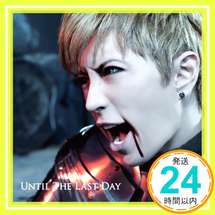 【中古】UNTIL THE LAST DAY [CD] GACKT「1000円ポッキリ」「送料無料」「買い回り」