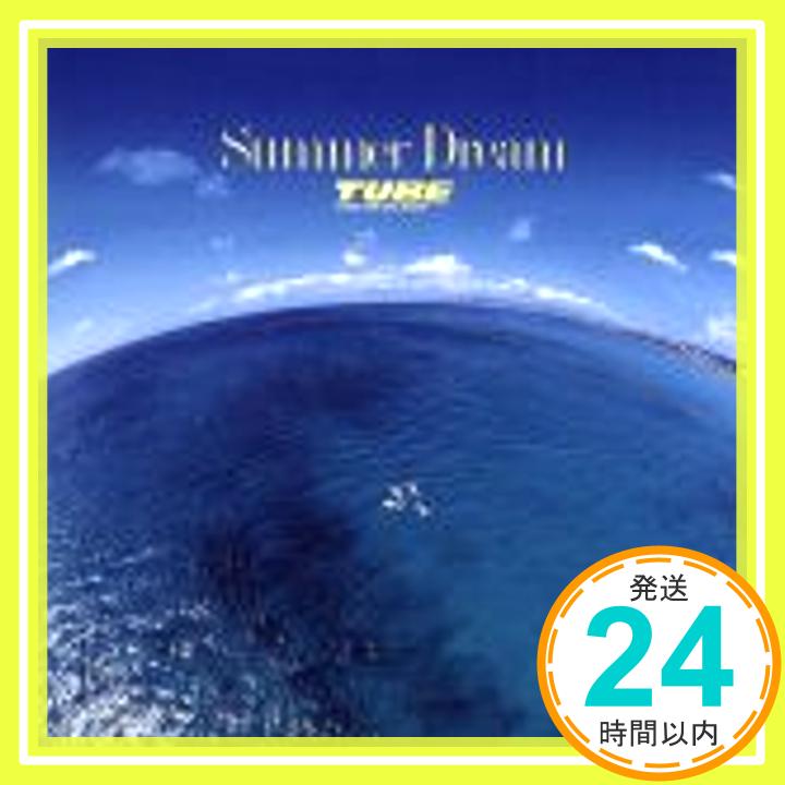 【中古】Summer　Dream [CD] TUBE、 亜蘭知子、 前田亘輝、 秋尾沙戸子、 星野今日子、 湯川れい子、 三浦徳子; 森山進治「1000円ポッキリ」「送料無料」「買い回り」