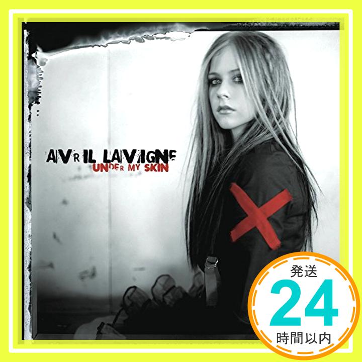 【中古】Under My Skin [CD] Avril Lavigne、 Evan Taubenfeld、 Butch Walker、 Chantal Kreviazuk、 Matt Brann、 Ben Moody、 R