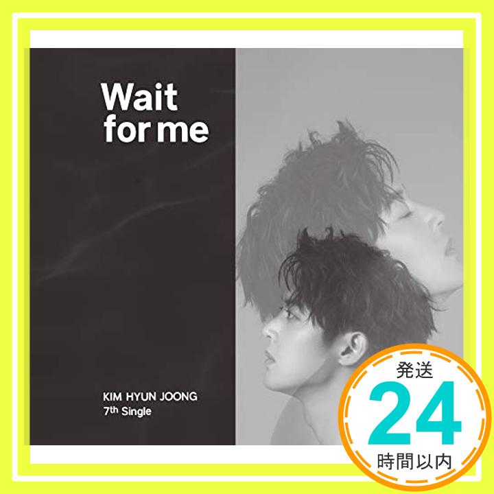 【中古】Wait for me(Type-A)(DVD付) [CD] キム・ヒョンジュン「1000円ポッキリ」「送料無料」「買い回り」