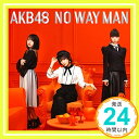 【中古】54th Single「NO WAY MAN」TypeC 通常盤 CD AKB48「1000円ポッキリ」「送料無料」「買い回り」