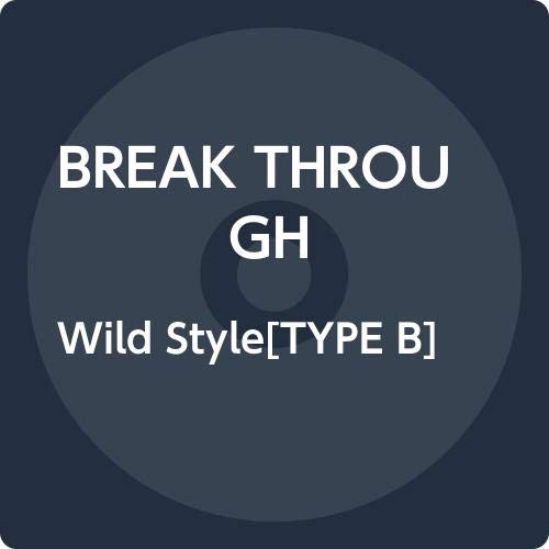 šWild Style[TYPE B] [CD] BREAK THROUGH1000ߥݥåס̵ס㤤