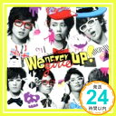 【中古】We　never　give　up！（キスマイSHOP限定盤） [CD] Kis-My-Ft2 キスマイフットツー「1000円ポッキリ」「送料無料」「買い回り」