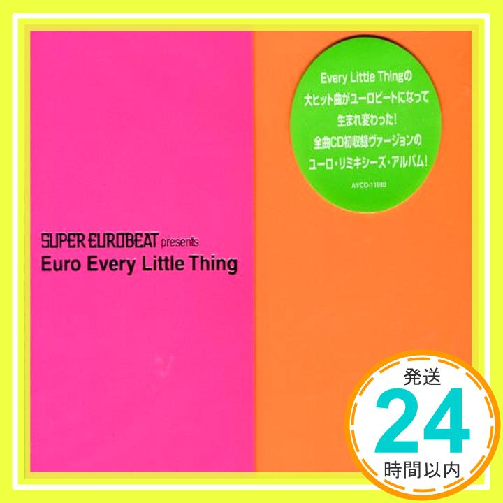 【中古】SUPER EUROBEAT presents Euro Every Little Thing CD Every Little Thing Mitsuru Igarashi Kaori Mo「1000円ポッキリ」「送料無料」「買い回り」