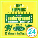 yÁzVol. 2-Underground Dance Party [CD] Tony Humphries Presentsu1000~|bLvuvuv