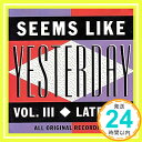 【中古】Seems Like Yesterday Vol. 3 Late 70s [CD] Various「1000円ポッキリ」「送料無料」「買い回り」