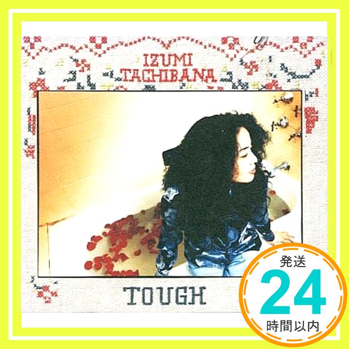 【中古】TOUGH [CD] 橘いずみ; 須藤晃「1000円ポッキリ」「送料無料」「買い回り」