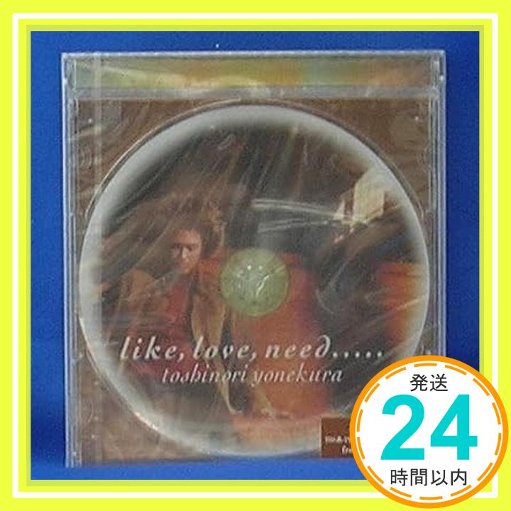 【中古】like,love,need.... [CD] 米倉利紀、 米倉利徳; “Prince Charles” Alexander「1000円ポッキリ」「送料無料」「買い回り」