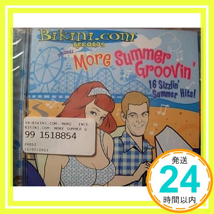 Bikini.Com: More Summer Groovin  Various Artists「1000円ポッキリ」「送料無料」「買い回り」