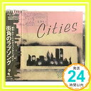 【中古】Cities~街角のラヴソング [CD] オムニバス、 クリストファー・クロス、 ランディ・ニューマン、 アメリカ、 ジェイムス・テイラー、 デヴィッド・サンボーン、 ポール・サイモン、 エミリー・ハリス、 アール・