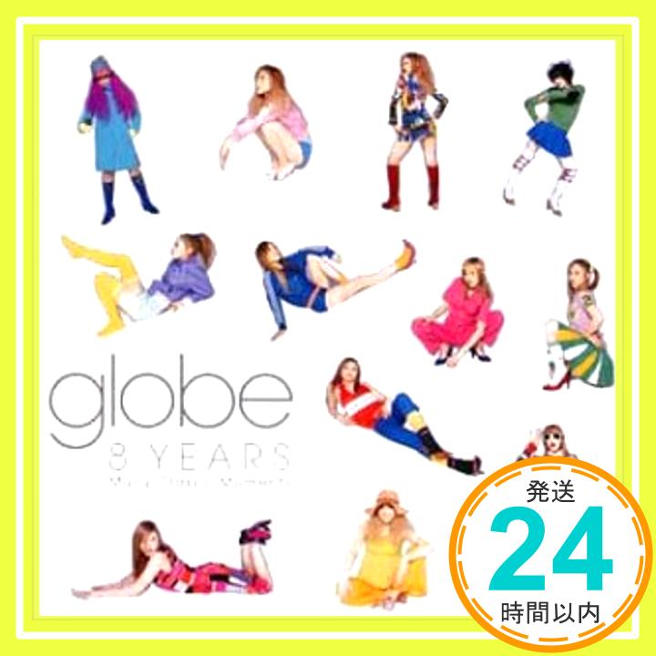 【中古】8 YEARS~Many Classic Moments~ (CCCD) [CD] globe、 KEIKO、 MARC、 TK、 YOSHIKI、 Tetsuya Komuro; TETSUYA KOMURO「10