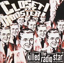【中古】The Killed Radio Star [CD] Closet Mo