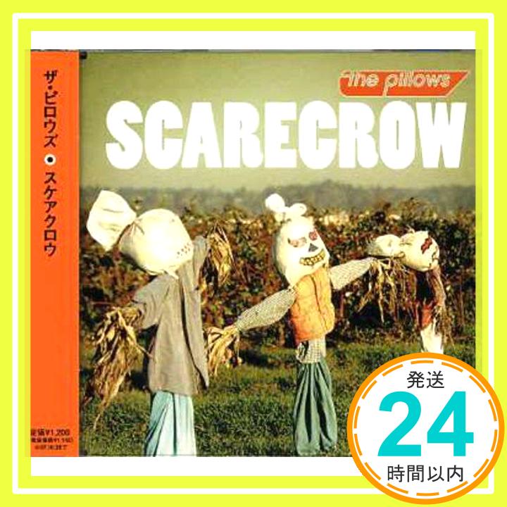 【中古】スケアクロウ [CD] the pillows、 SAWAO YAMANAKA; KAZUTOSHI SAKURAI「1000円ポッキリ」「送料無料」「買い回り」