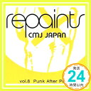 【中古】CMJ JAPAN REPAINTS vol.8 ~PANK AFTER PUNK!~ [C ...