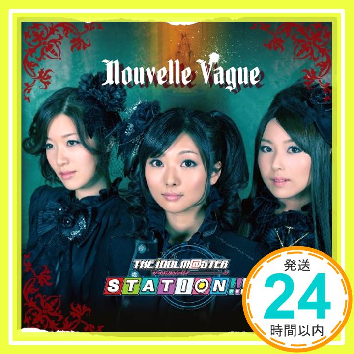 【中古】THE IDOLM@STER STATION Nouvelle Vague CD V.A. 原由実 沼倉愛美 浅倉杏美「1000円ポッキリ」「送料無料」「買い回り」