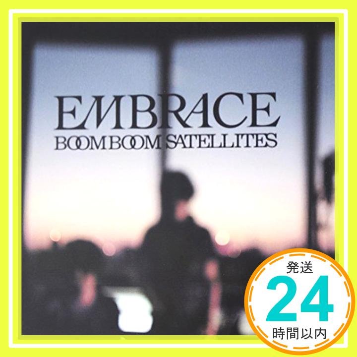 【中古】EMBRACE [CD] ブンブンサテライツ「1000円ポッキリ」「送料無料」「買い回り」