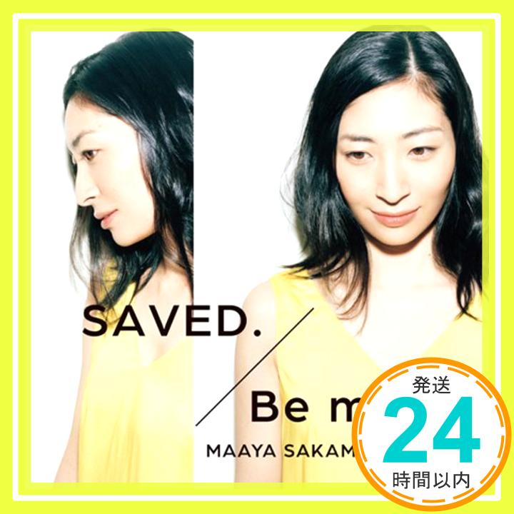 【中古】SAVED./Be mine!(いなり盤)(初回限定盤) [CD] 坂本真綾、 Solaya、 江口亮; 石塚徹「1000円ポッキリ」「送料無料」「買い回り」