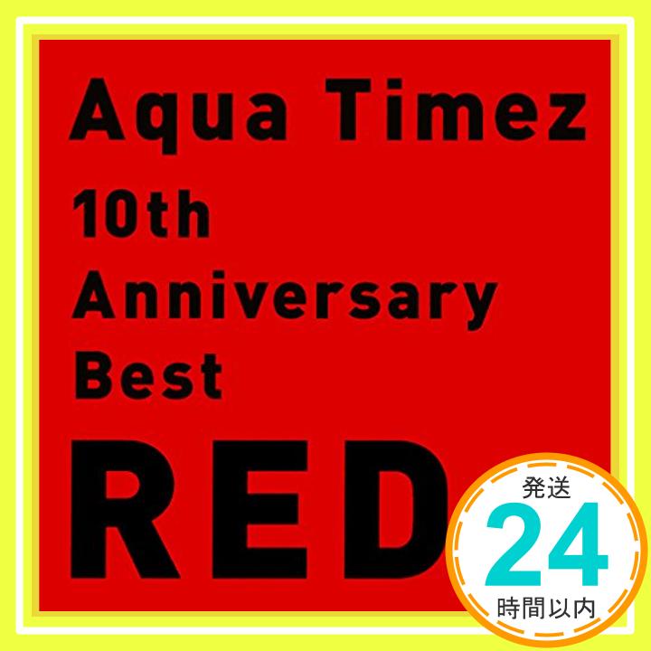 【中古】10th Anniversary Best RED [CD] Aqua Timez「1000円ポッキリ」「送料無料」「買い回り」