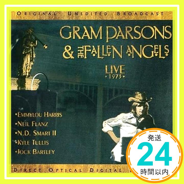 【中古】Gram Parsons The Fallen Angels: Live 1973 by Gram Parsons (1997-03-04) CD Gram Parsons Gram Parsons Th